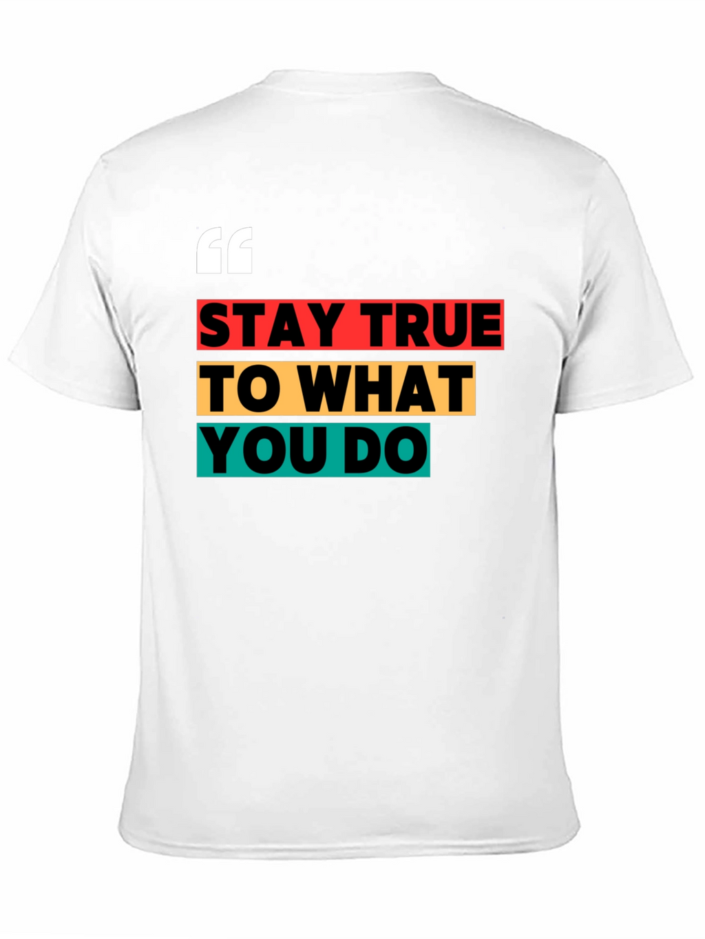 Stay True Graphic Tee - Motivational T-Shirt