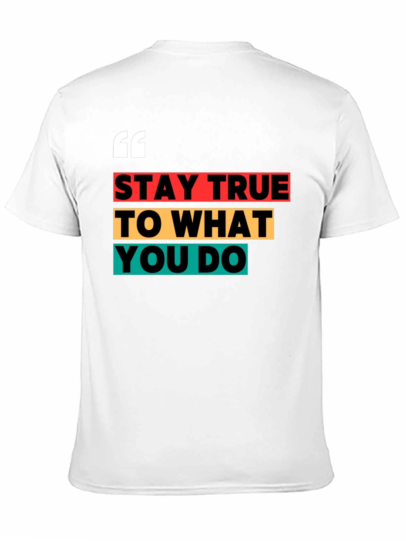 Stay True Graphic Tee - Motivational T-Shirt