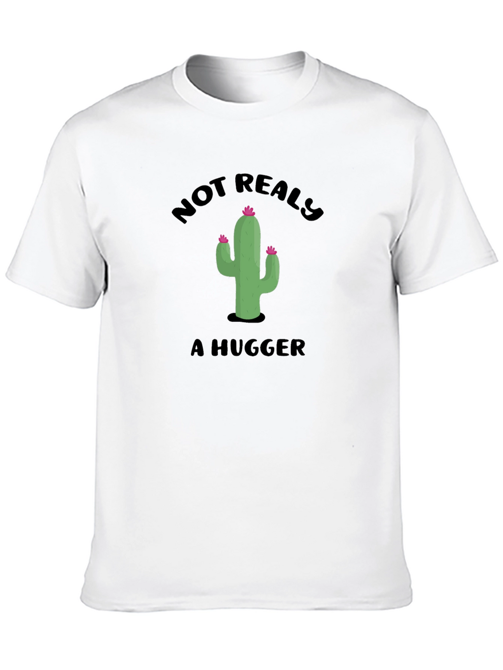 Not Really A Hugger Cactus Graphic T-Shirt