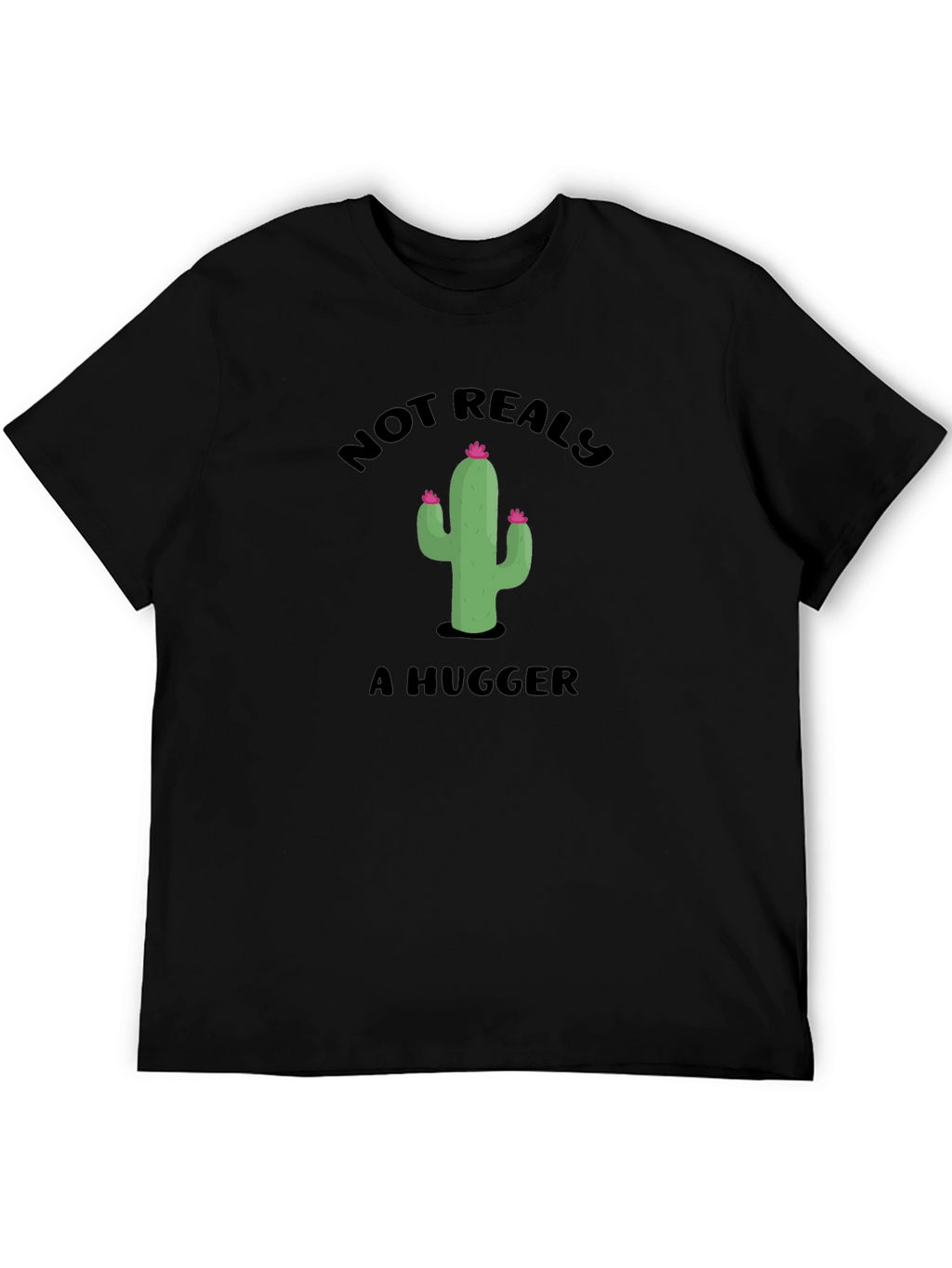Not Really A Hugger Cactus Graphic T-Shirt