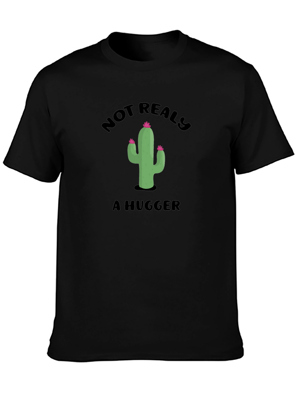 Not Really A Hugger Cactus Graphic T-Shirt