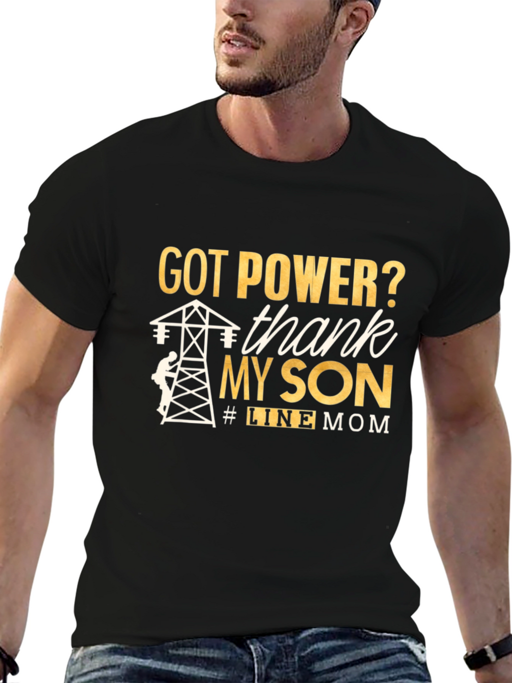 Line Mom T-Shirt: Got Power? Thank My Son!
