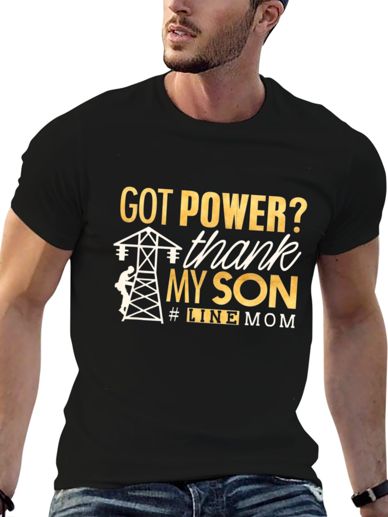 Line Mom T-Shirt: Got Power? Thank My Son!