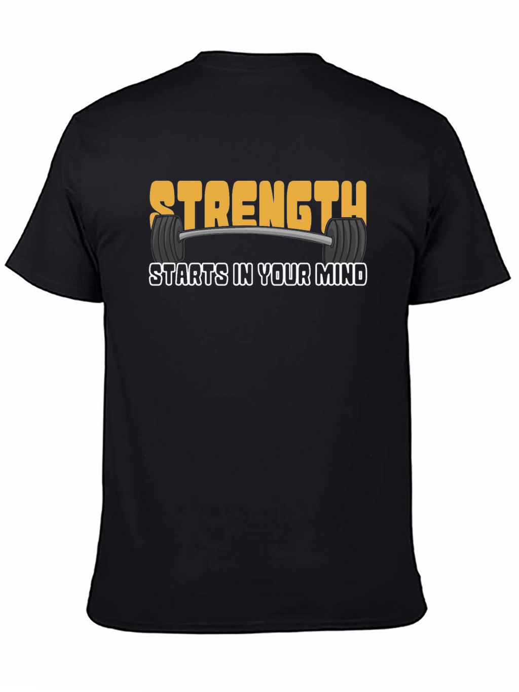Strength Starts In Your Mind T-Shirt