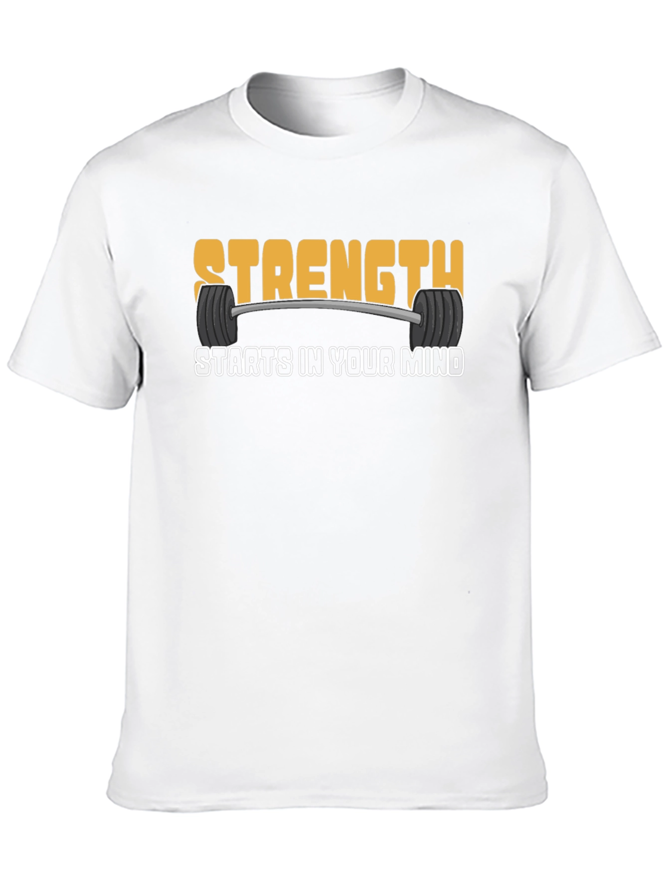 Strength Starts In Your Mind T-Shirt