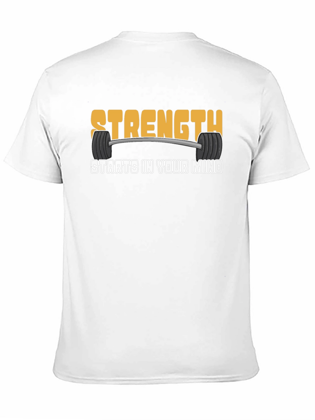 Strength Starts In Your Mind T-Shirt