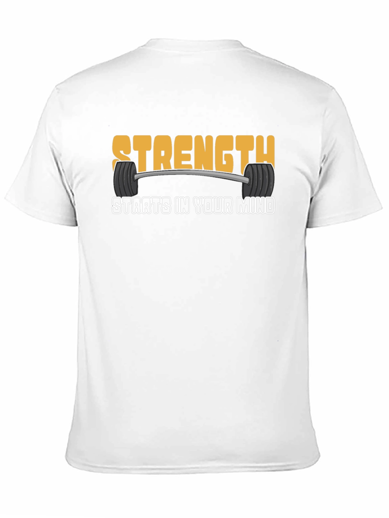 Strength Starts In Your Mind T-Shirt