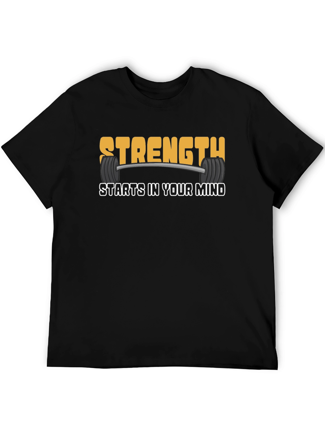 Strength Starts In Your Mind T-Shirt