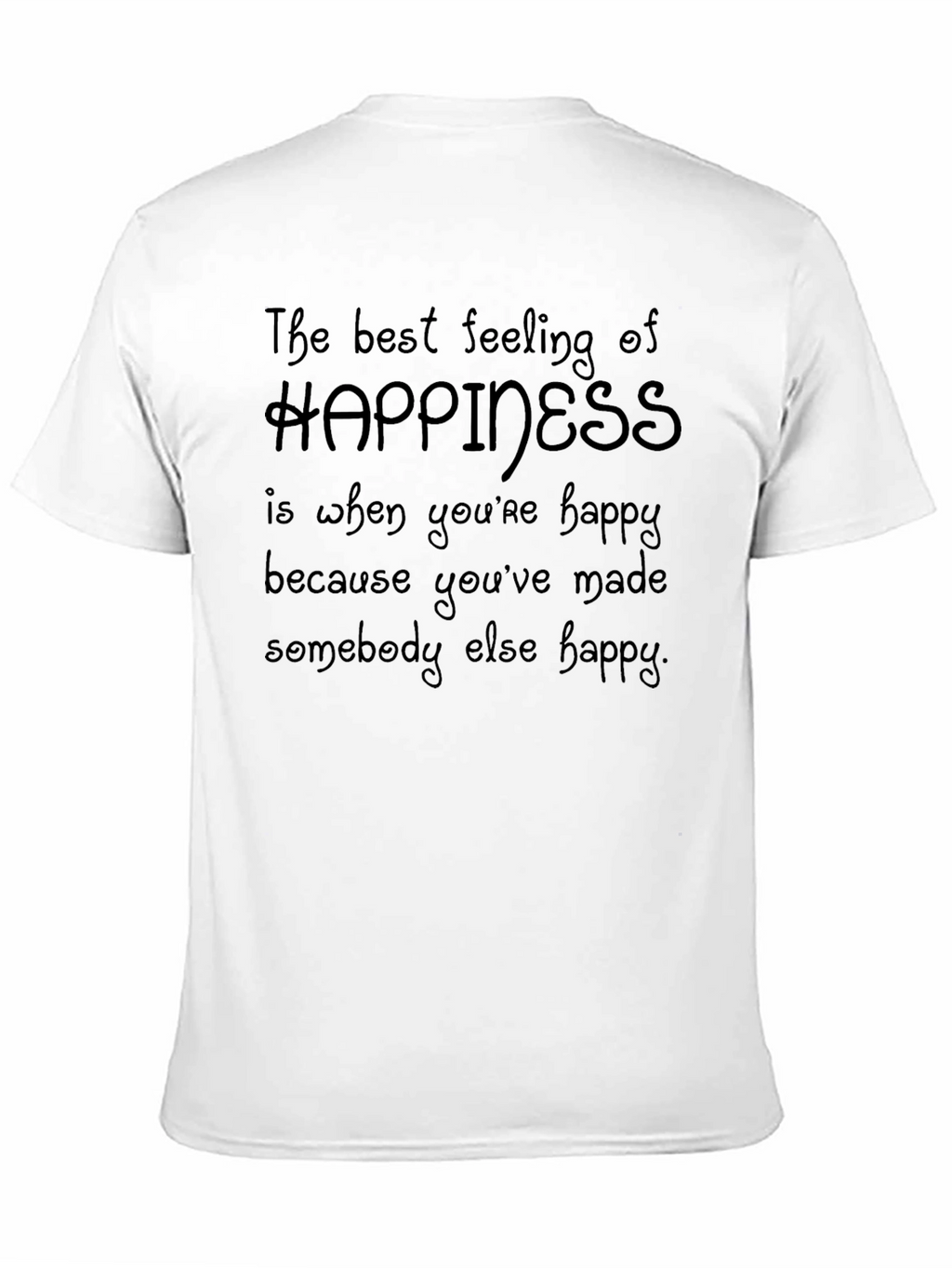 Happiness Quote Graphic T-Shirt - Comfort Fit