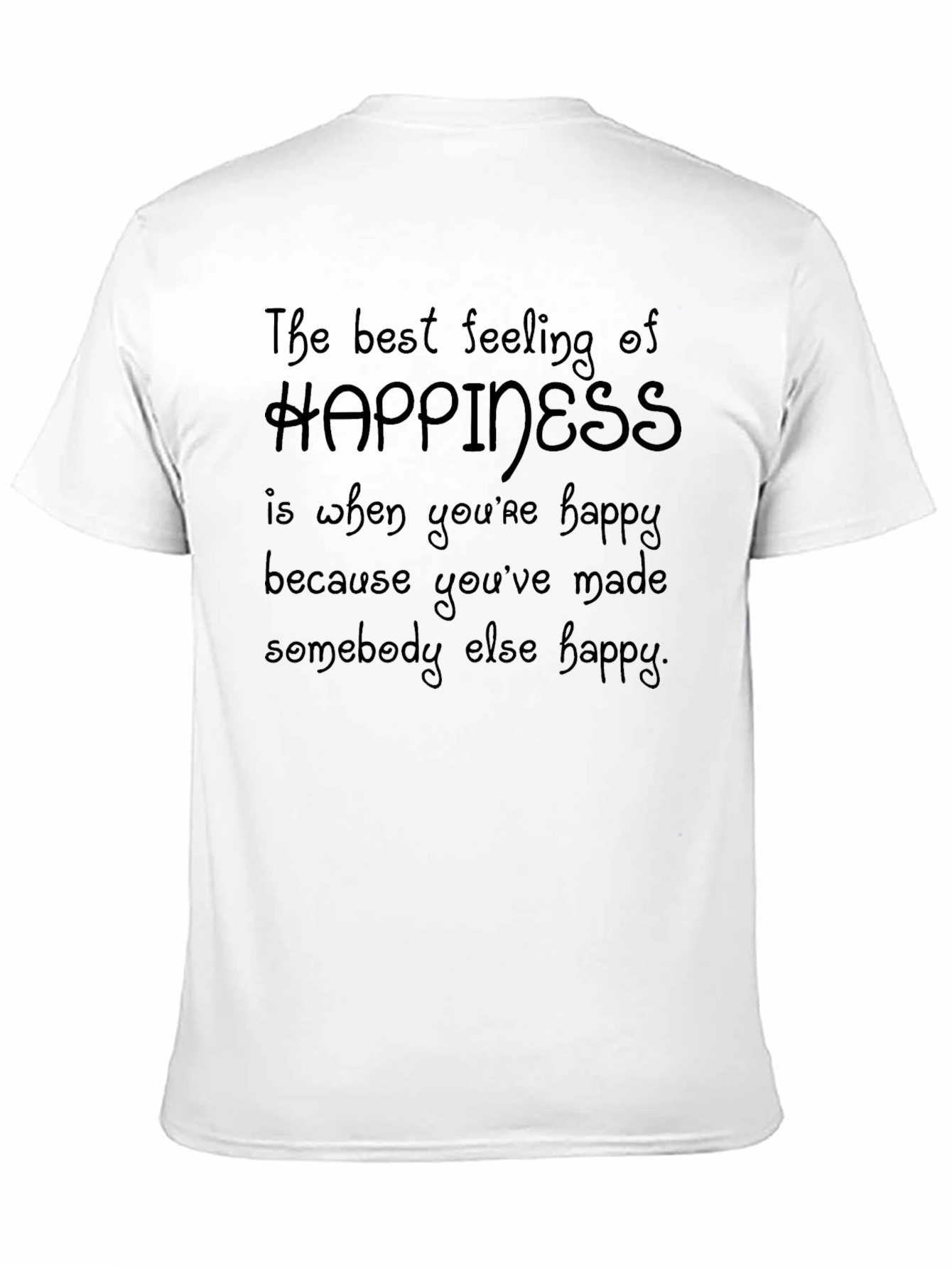 Happiness Quote Graphic T-Shirt - Comfort Fit