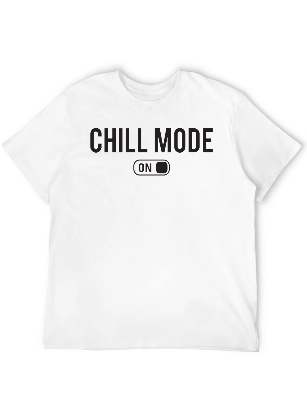 Chill Mode On Graphic T-Shirt Casual Wear