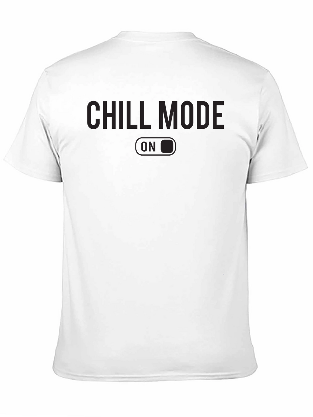 Chill Mode On Graphic T-Shirt Casual Wear
