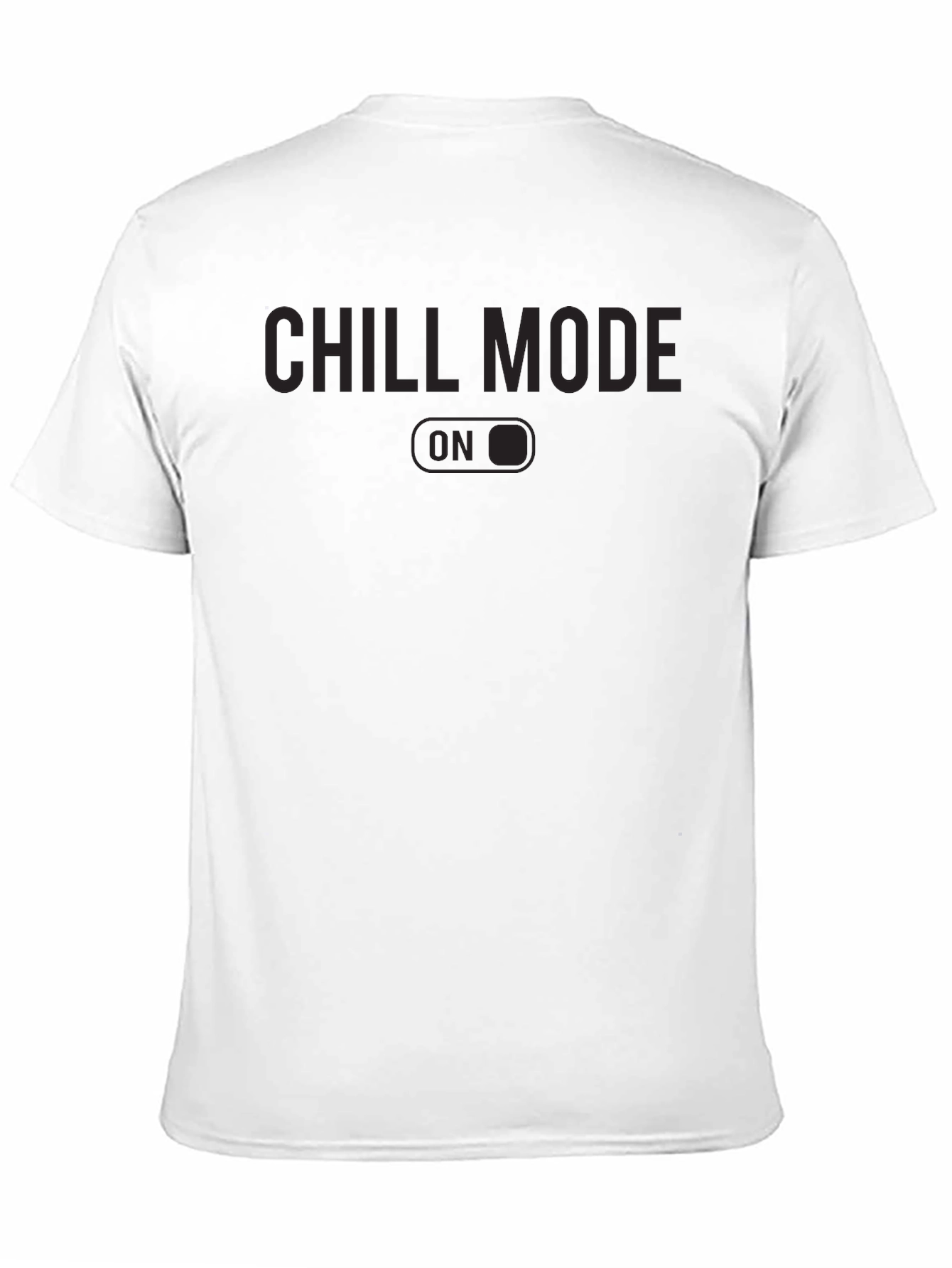 Chill Mode On Graphic T-Shirt Casual Wear