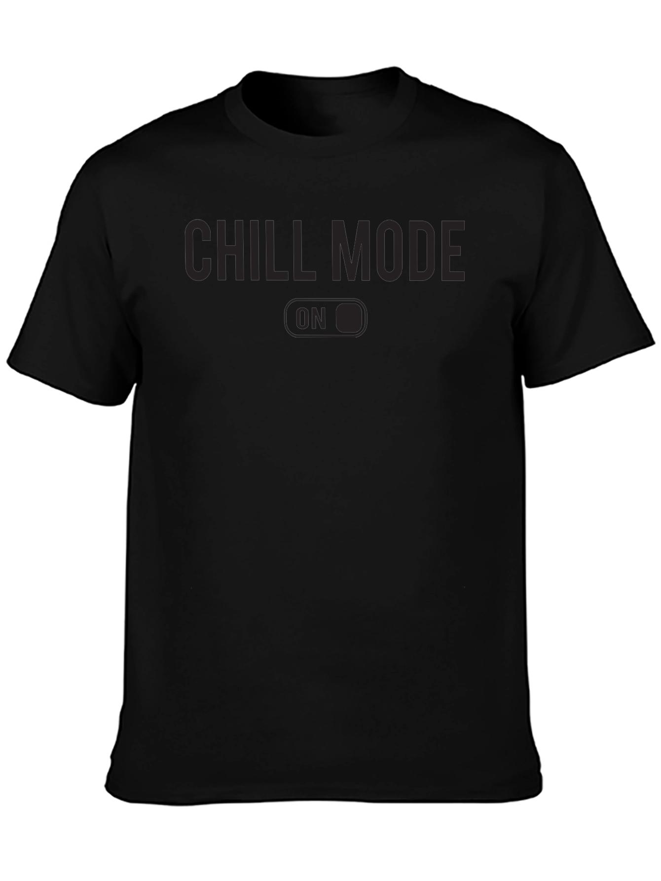 Chill Mode On Graphic T-Shirt Casual Wear