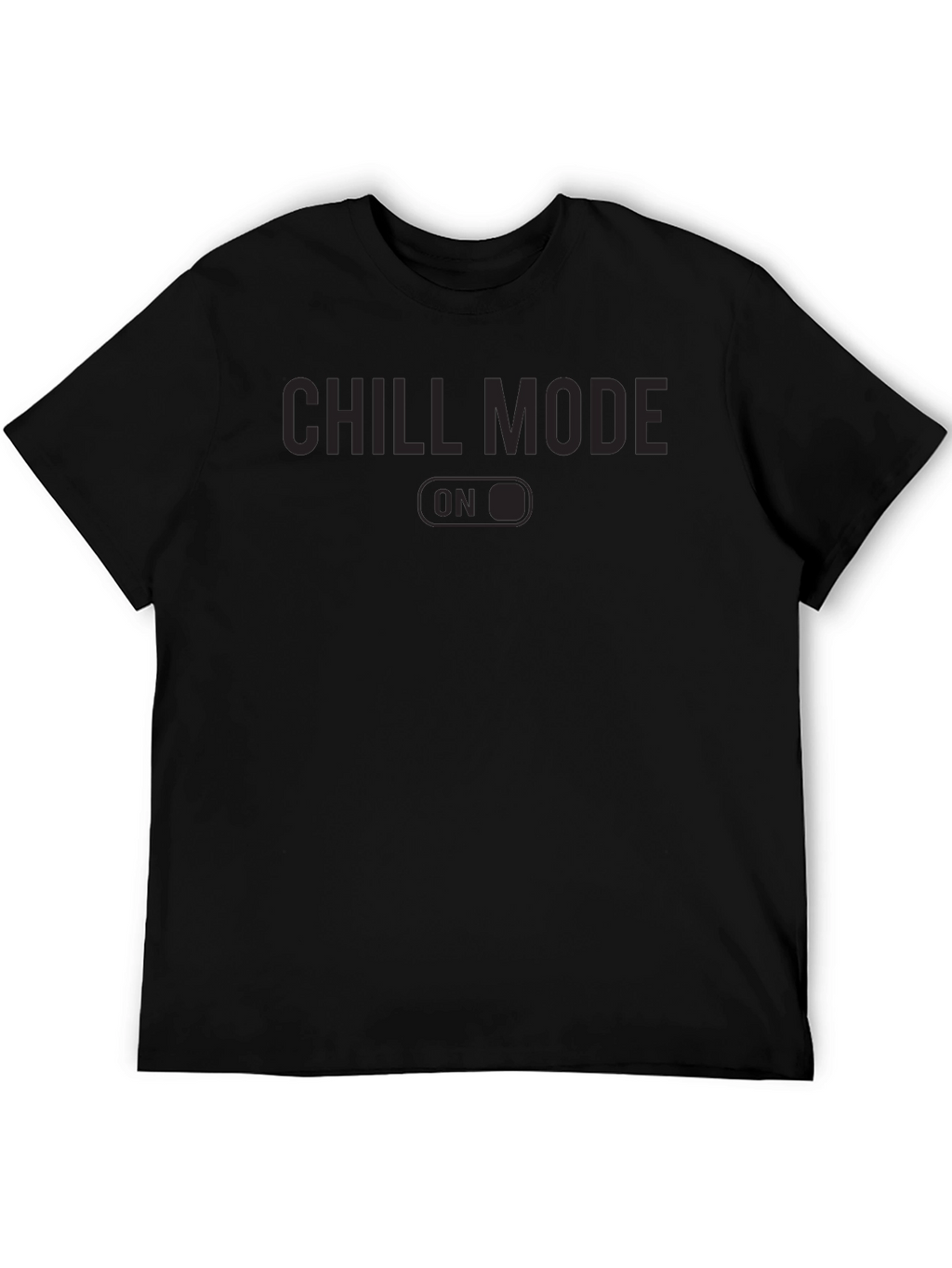 Chill Mode On Graphic T-Shirt Casual Wear