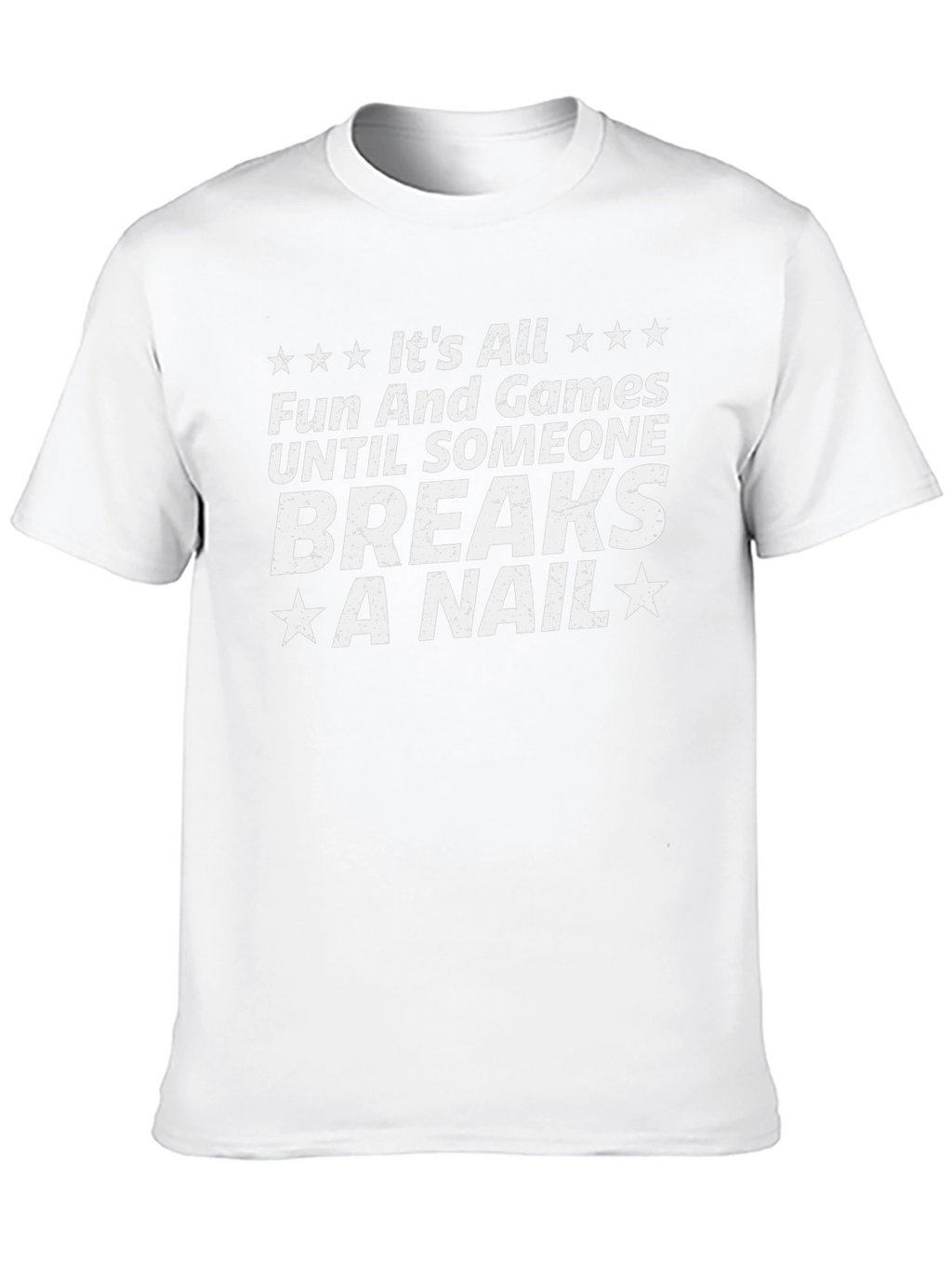 Funny Breaks a Nail Graphic T-Shirt