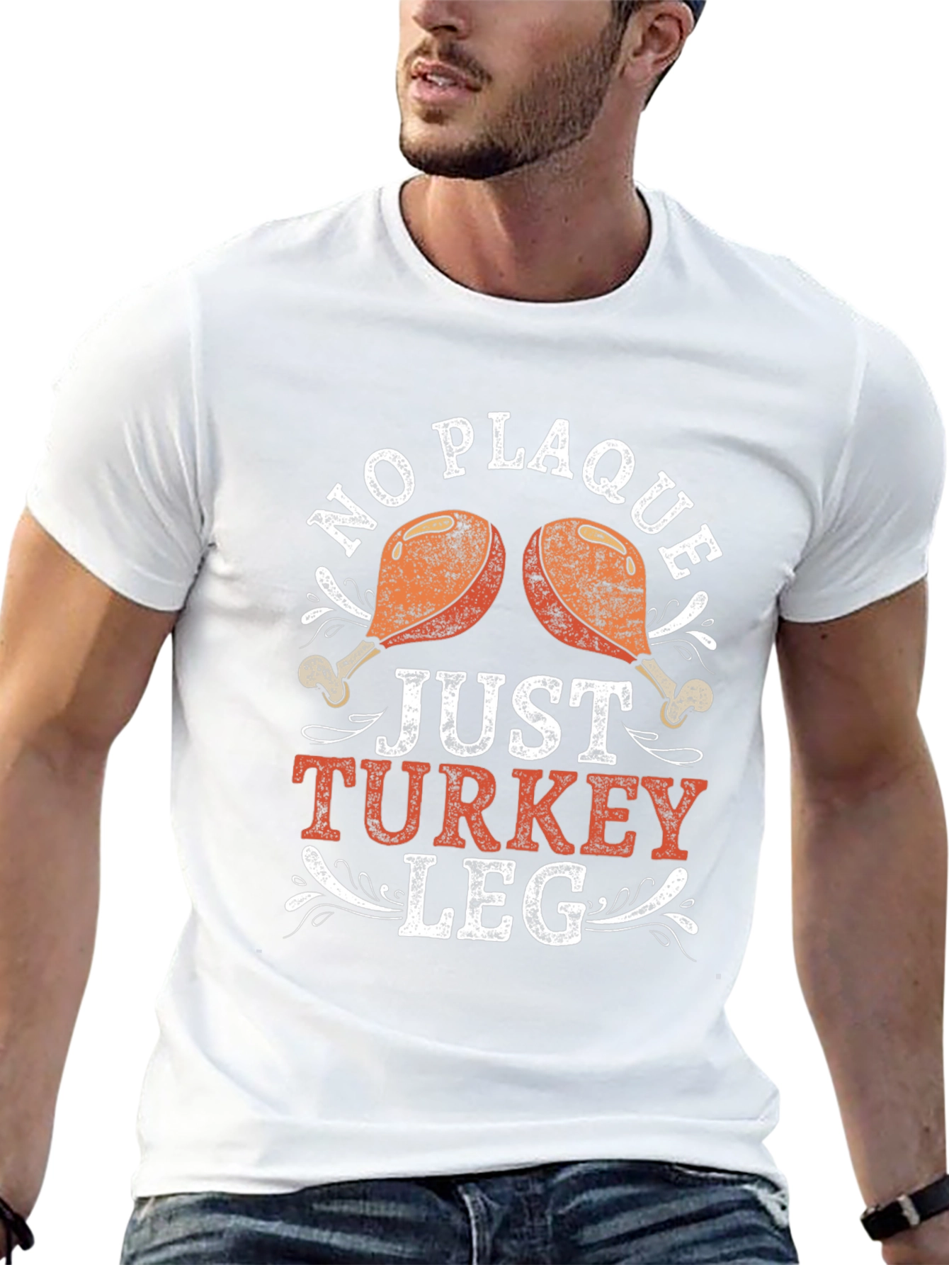 No Plaque Just Turkey Leg Graphic T-Shirt