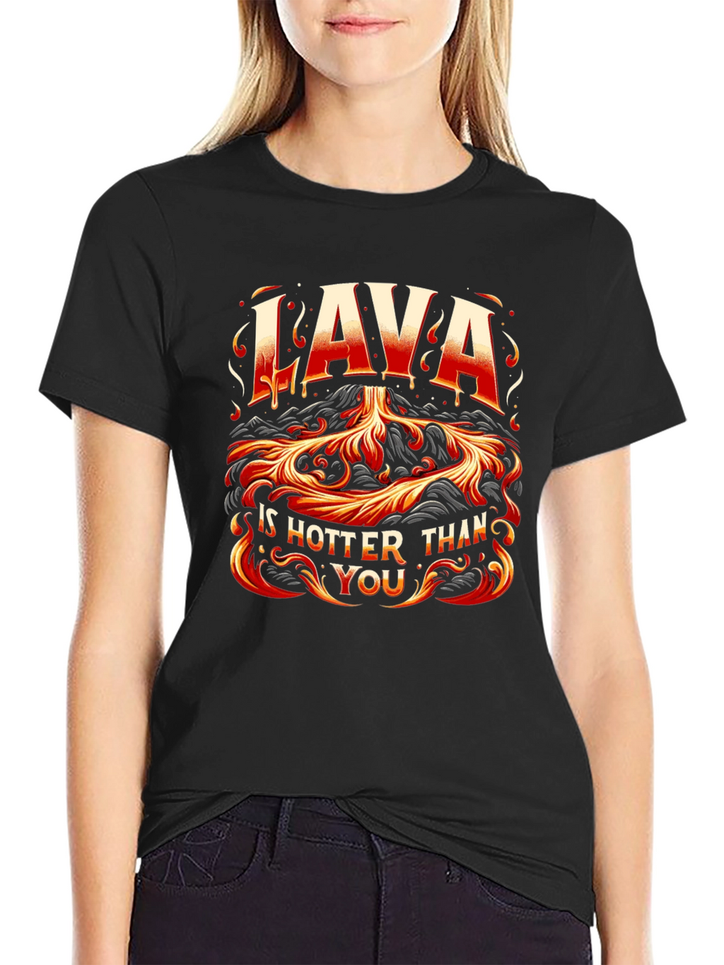 Lava is Hotter Than You Graphic T-Shirt