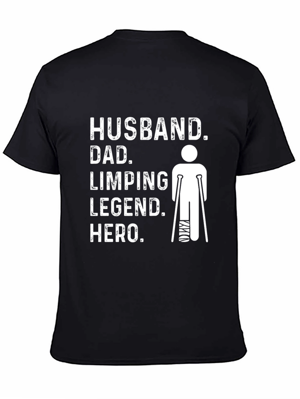 Husband Dad Limping Legend Hero T-Shirt