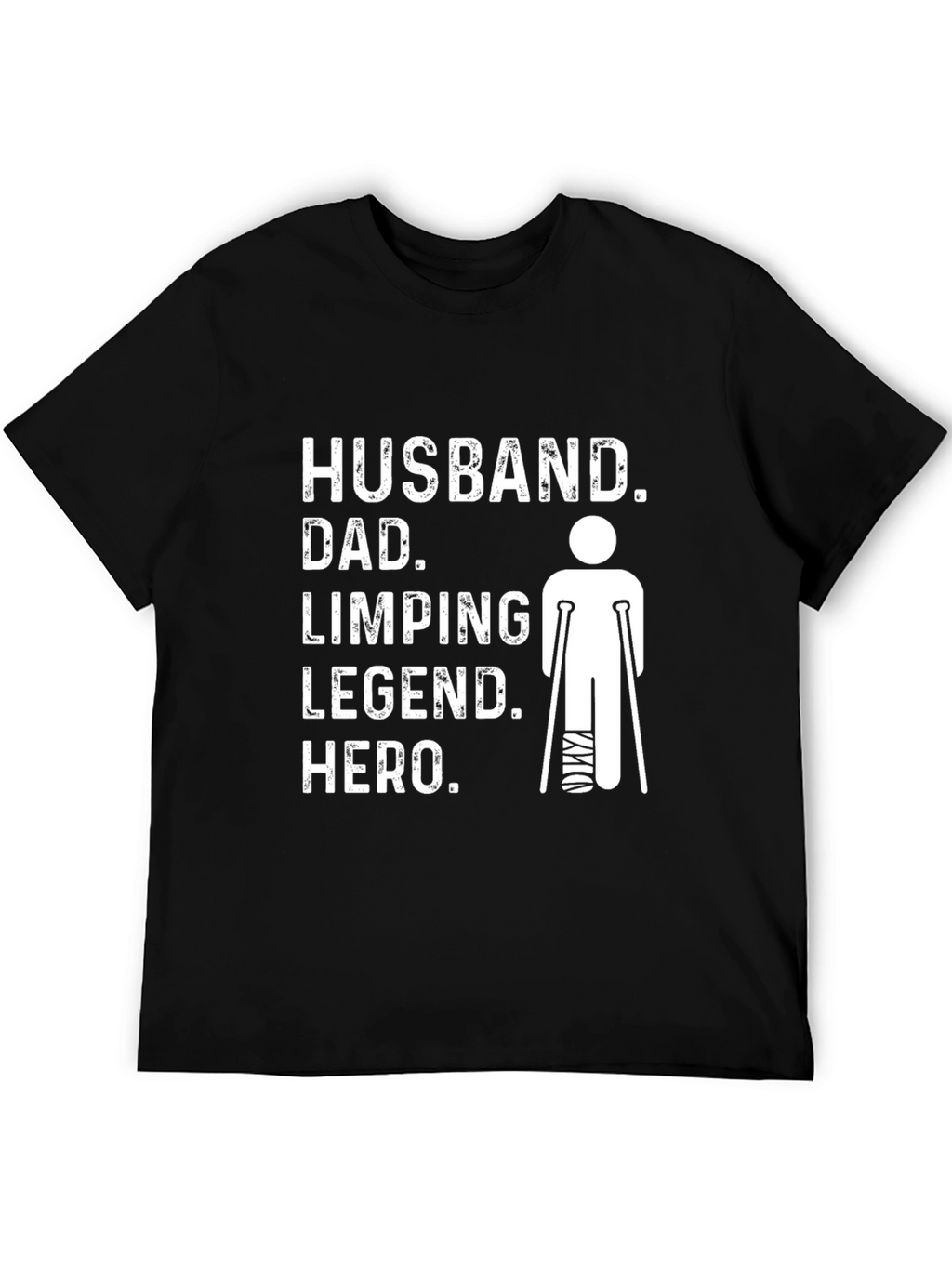 Husband Dad Limping Legend Hero T-Shirt