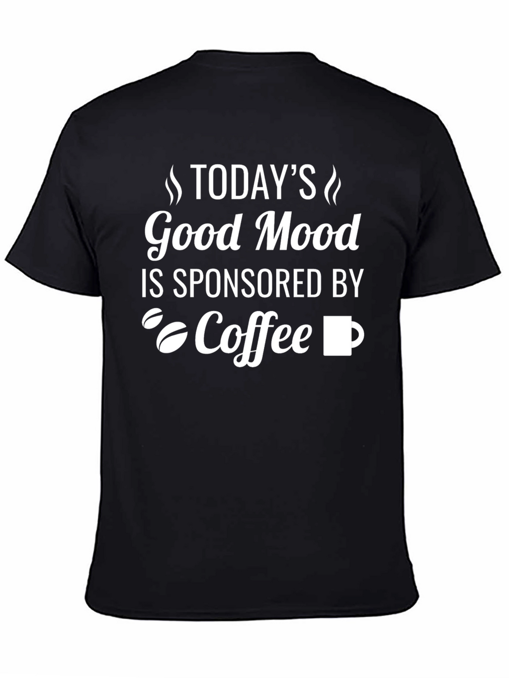 Coffee Sponsored Good Mood T-Shirt