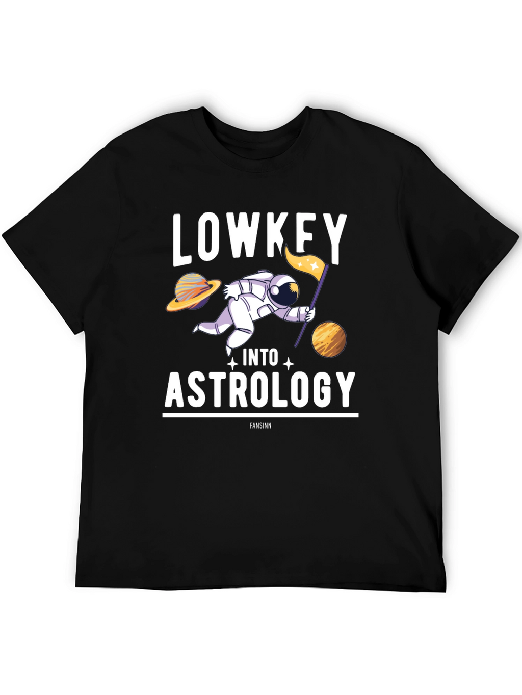 Lowkey Into Astrology T-Shirt: Space & Stars