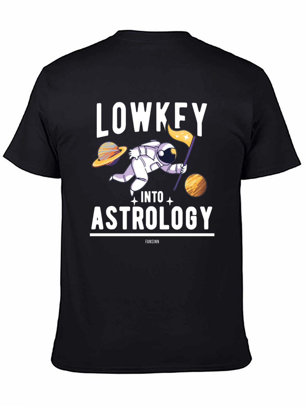 Lowkey Into Astrology T-Shirt: Space & Stars