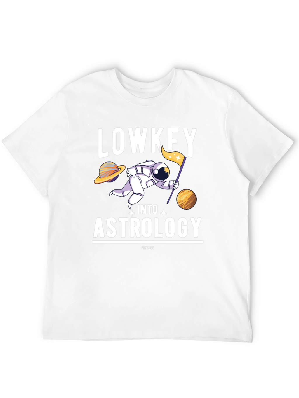 Lowkey Into Astrology T-Shirt: Space & Stars