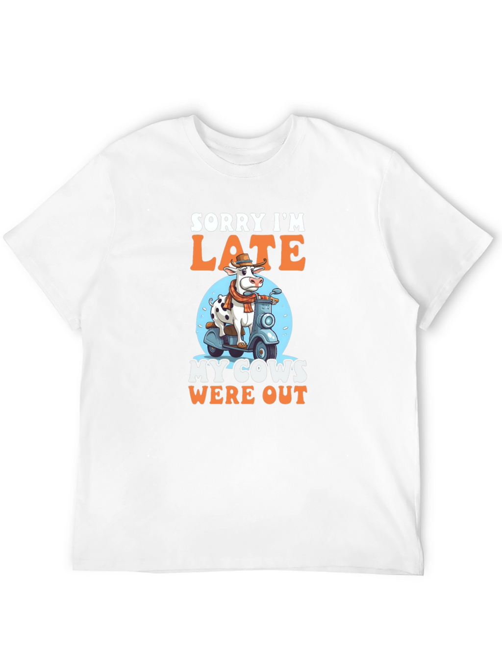 Sorry Im Late Cow T-Shirt