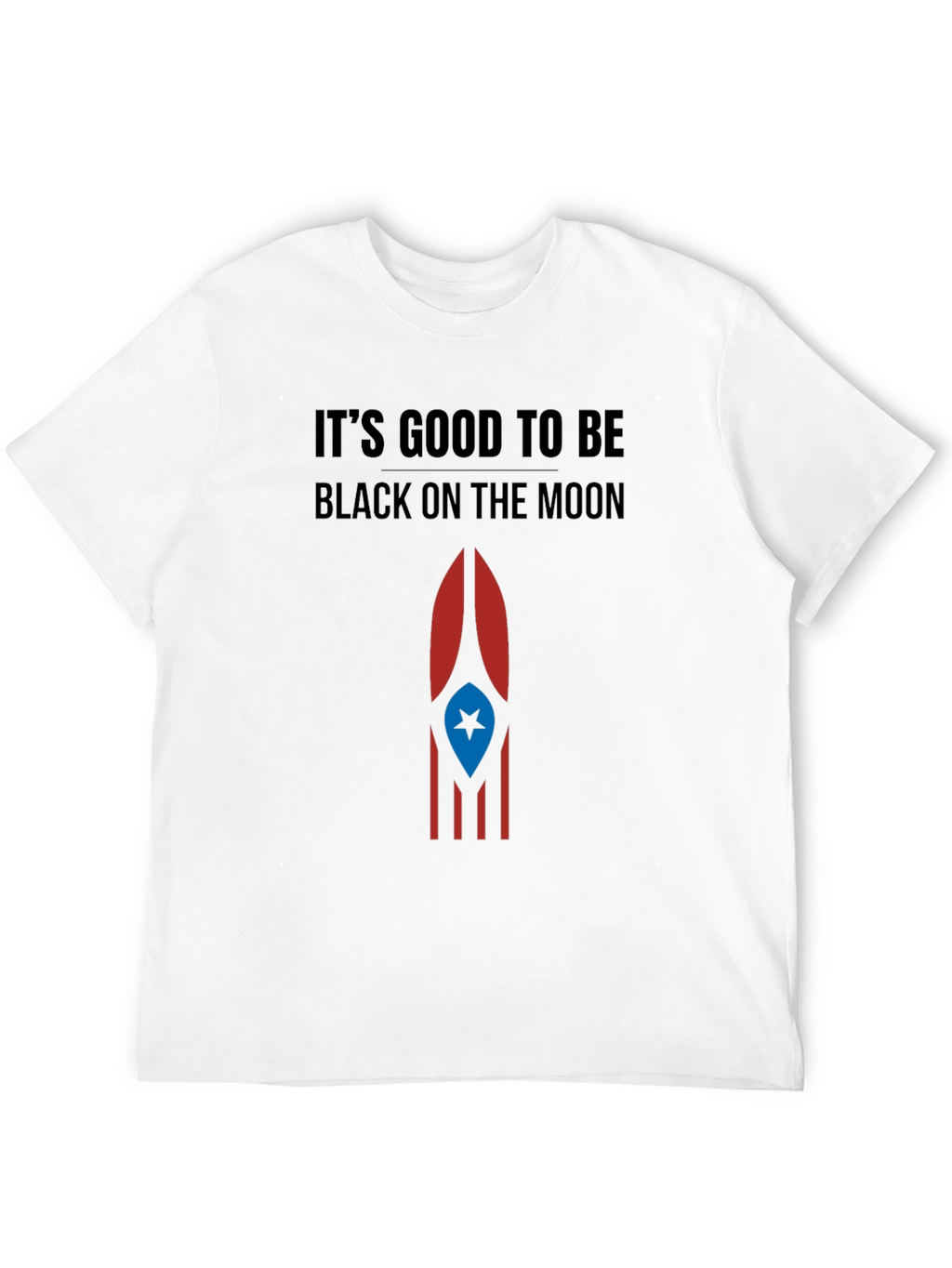 Its Good to Be Black on the Moon T-Shirt