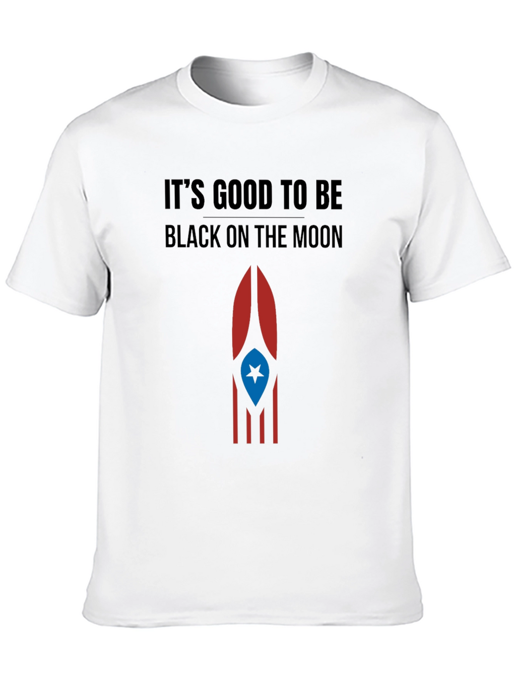 Its Good to Be Black on the Moon T-Shirt