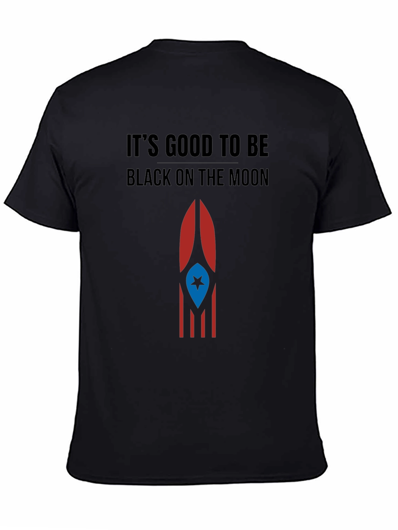 Its Good to Be Black on the Moon T-Shirt