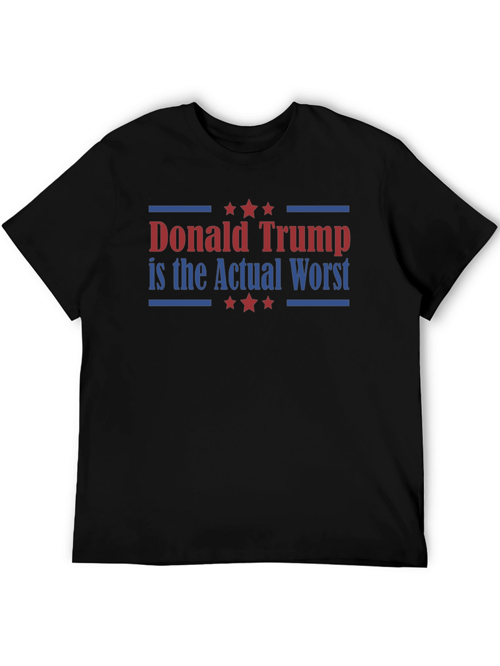 Donald Trump is the Actual Worst T-Shirt