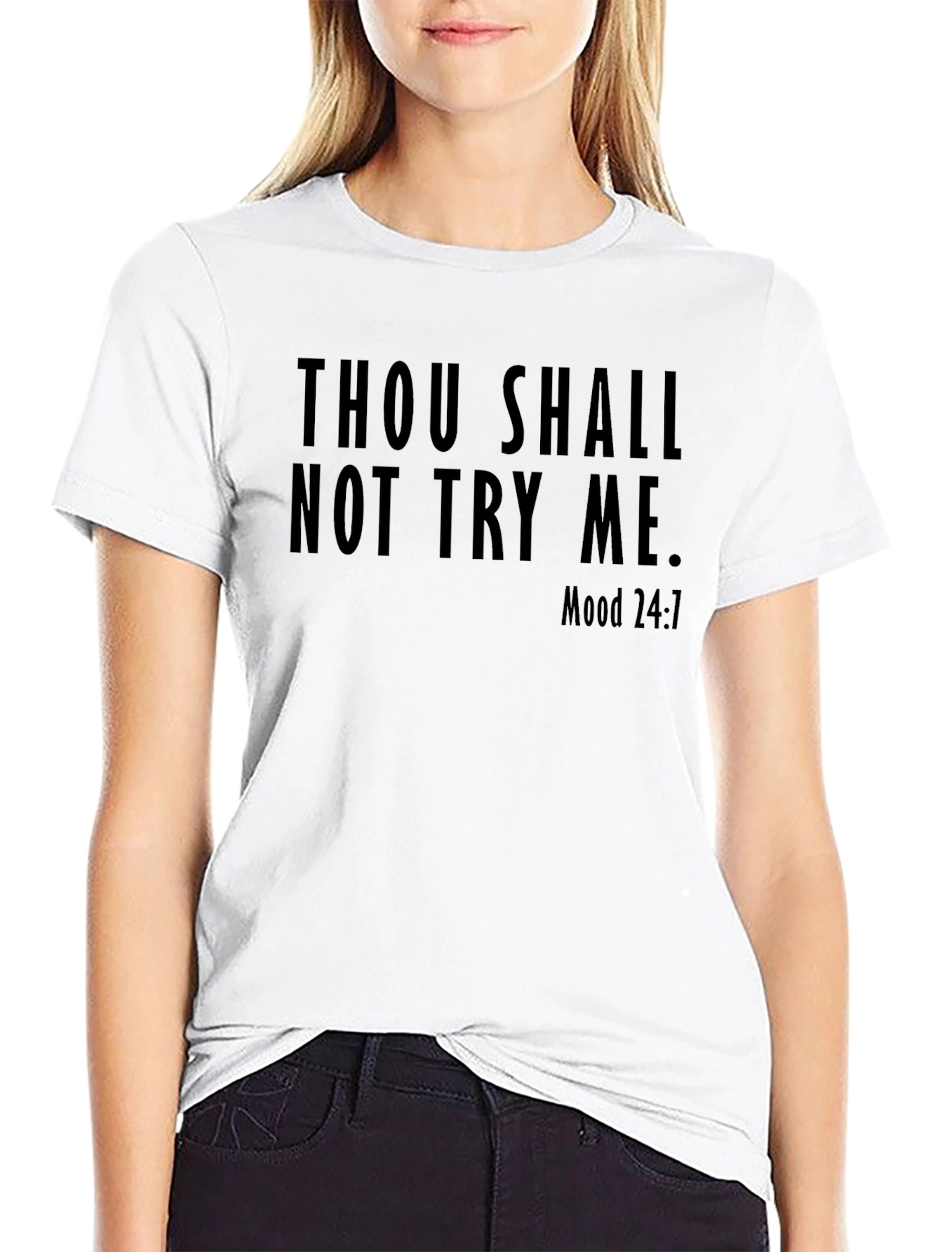 Thou Shalt Not Try Me Mood 24:7 Black T-Shirt