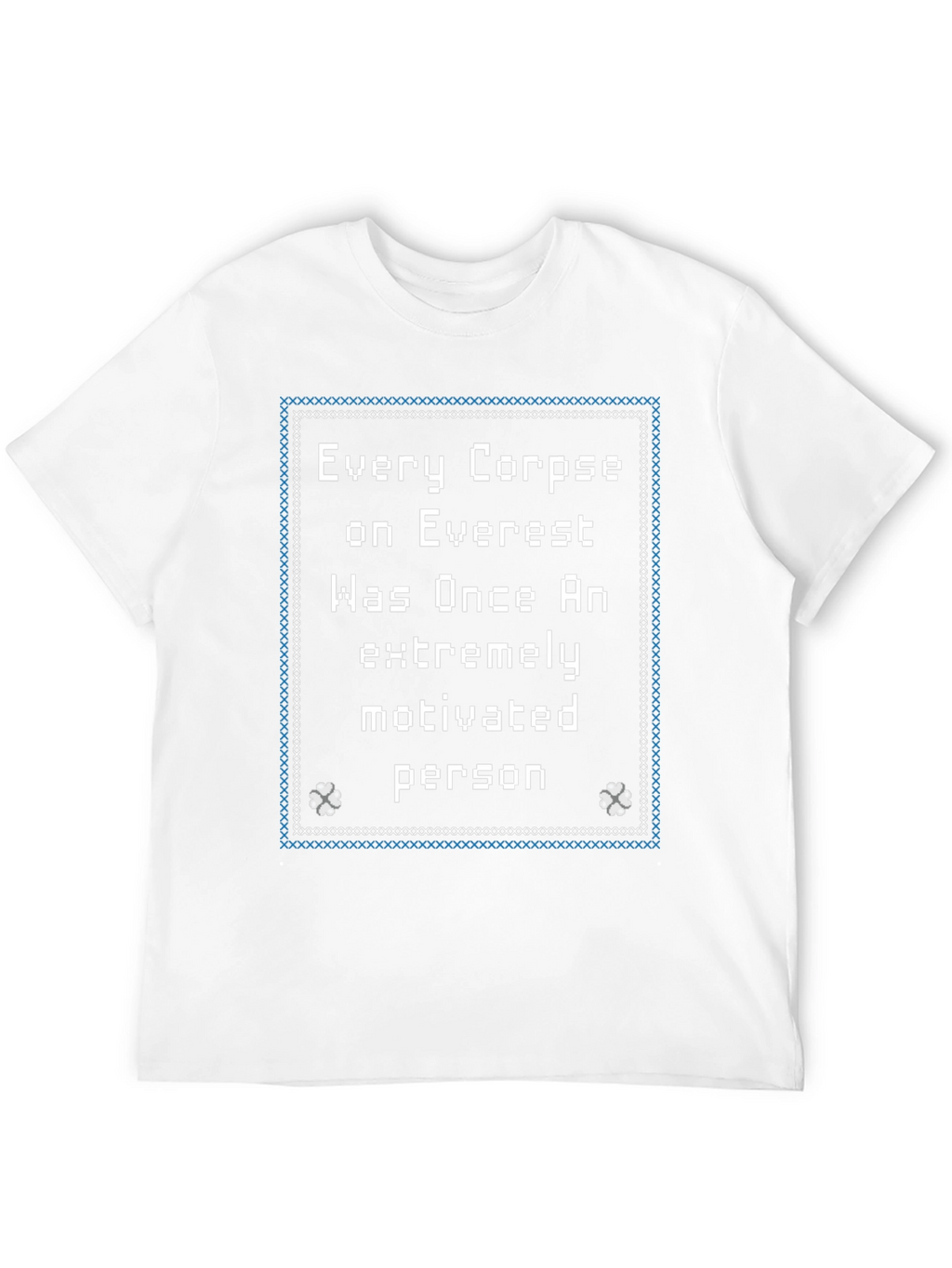 Everest Corpse Motivational T-Shirt