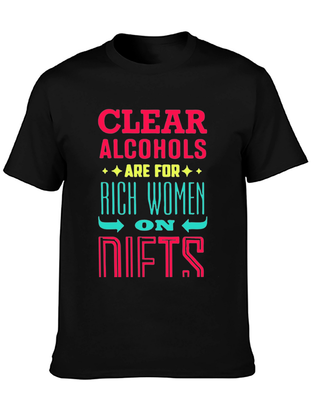 Clear Alcohol Rich Women T-Shirt