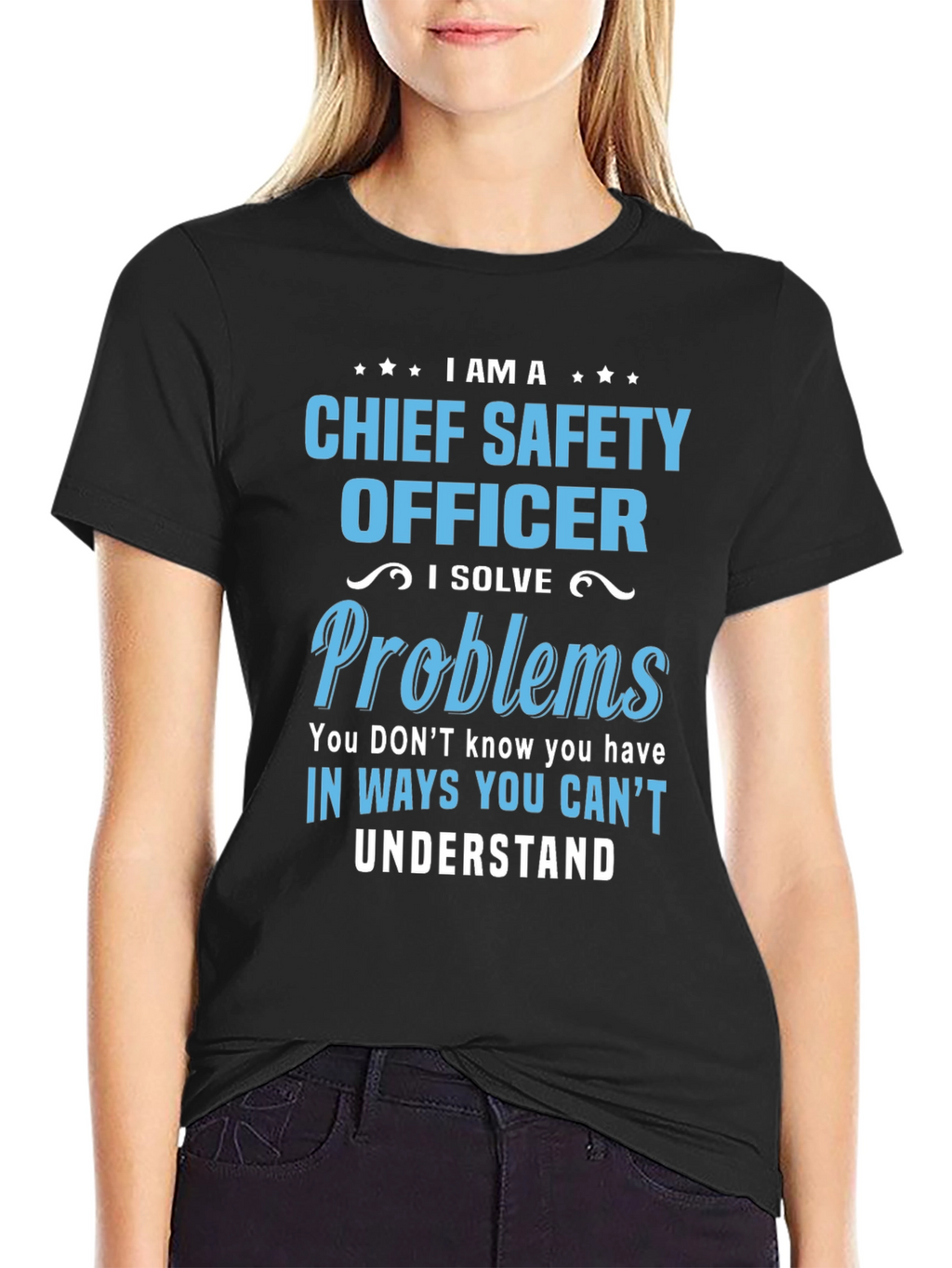 Chief Safety Officer T-Shirt - I Solve Problems
