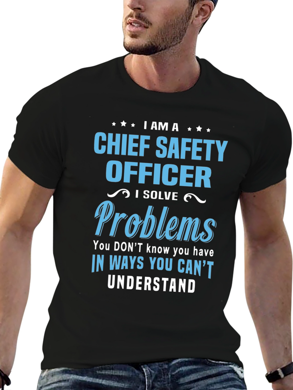 Chief Safety Officer T-Shirt - I Solve Problems