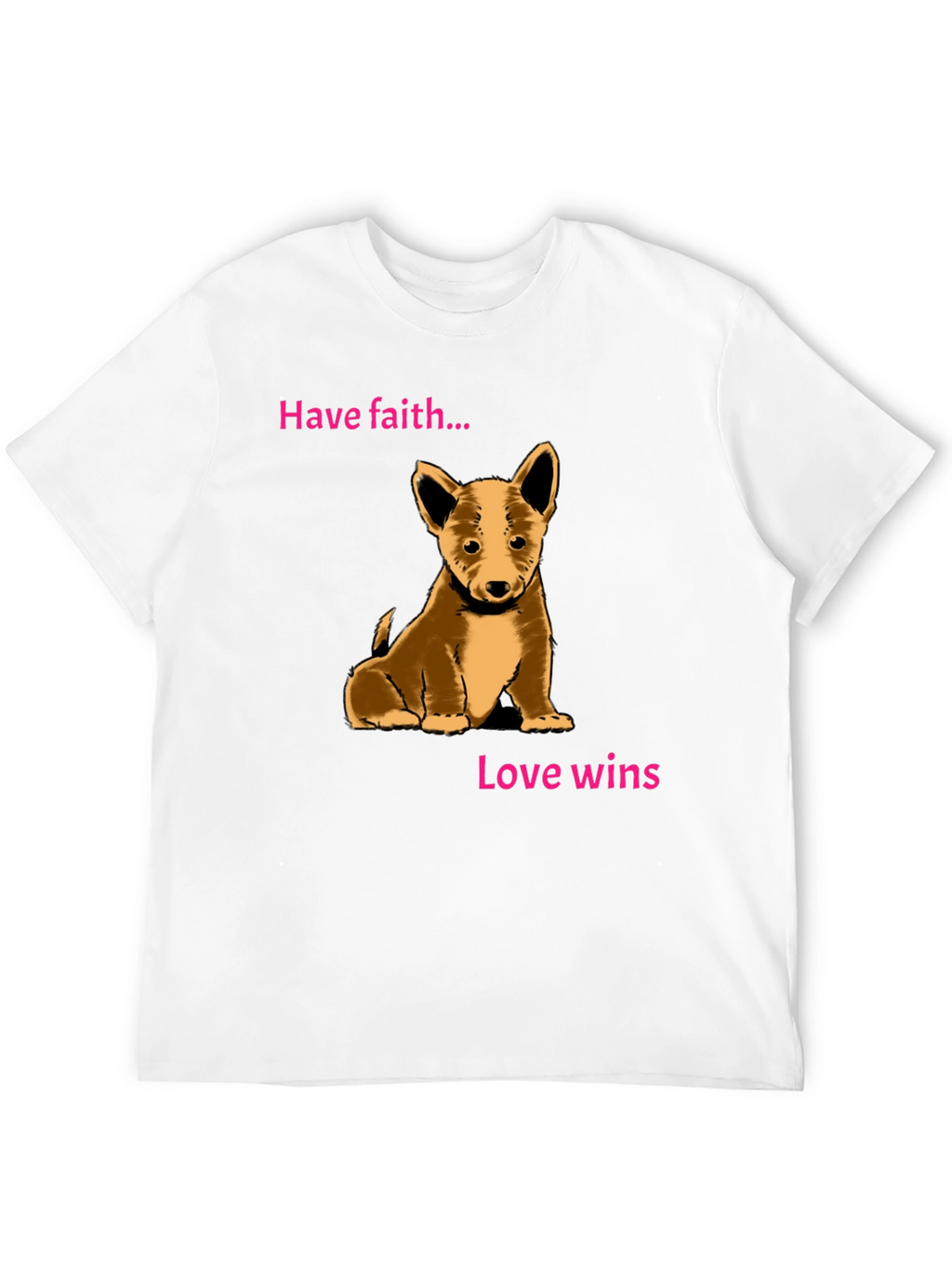 Have Faith Love Wins Puppy Graphic Tee