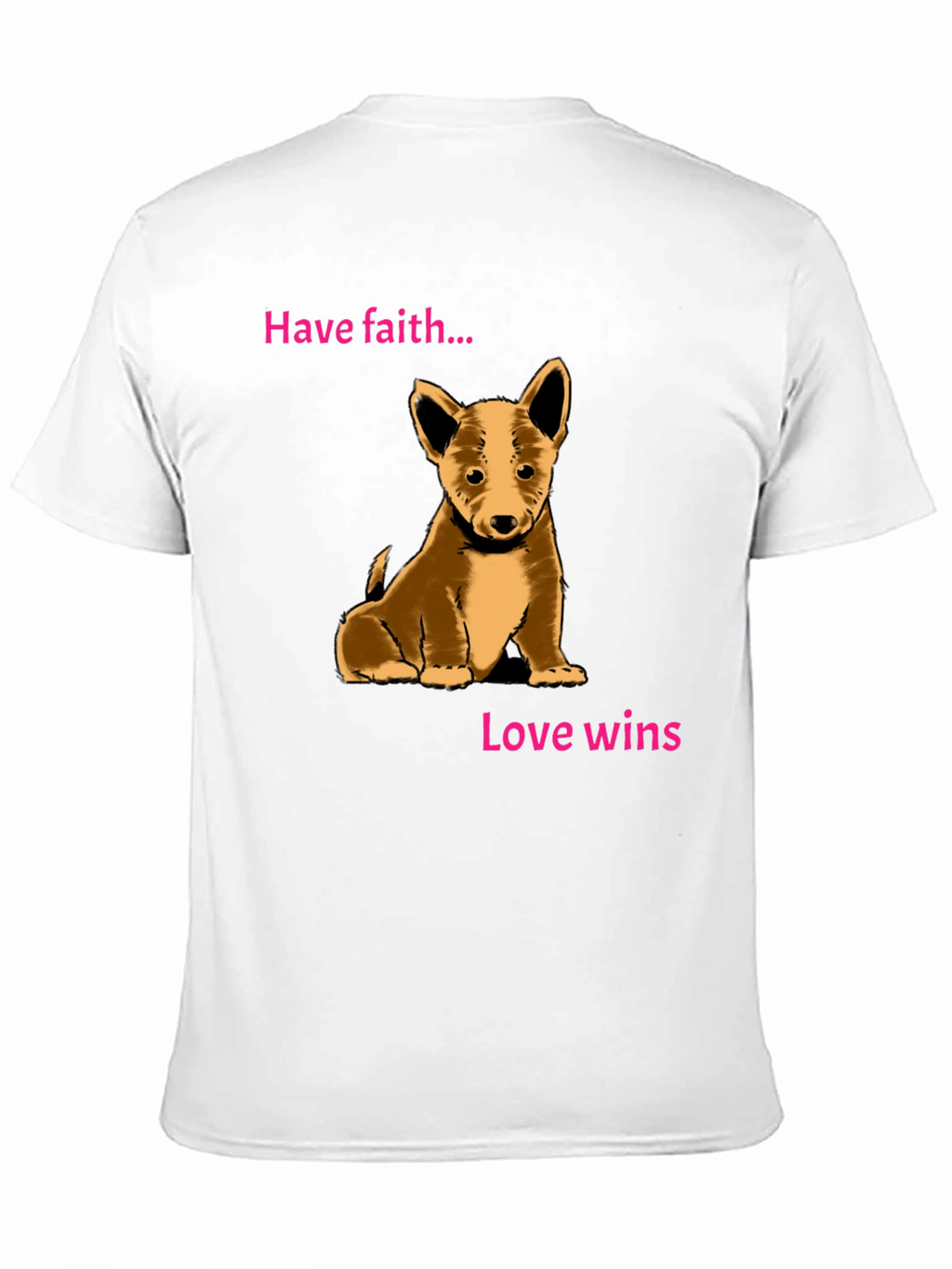 Have Faith Love Wins Puppy Graphic Tee