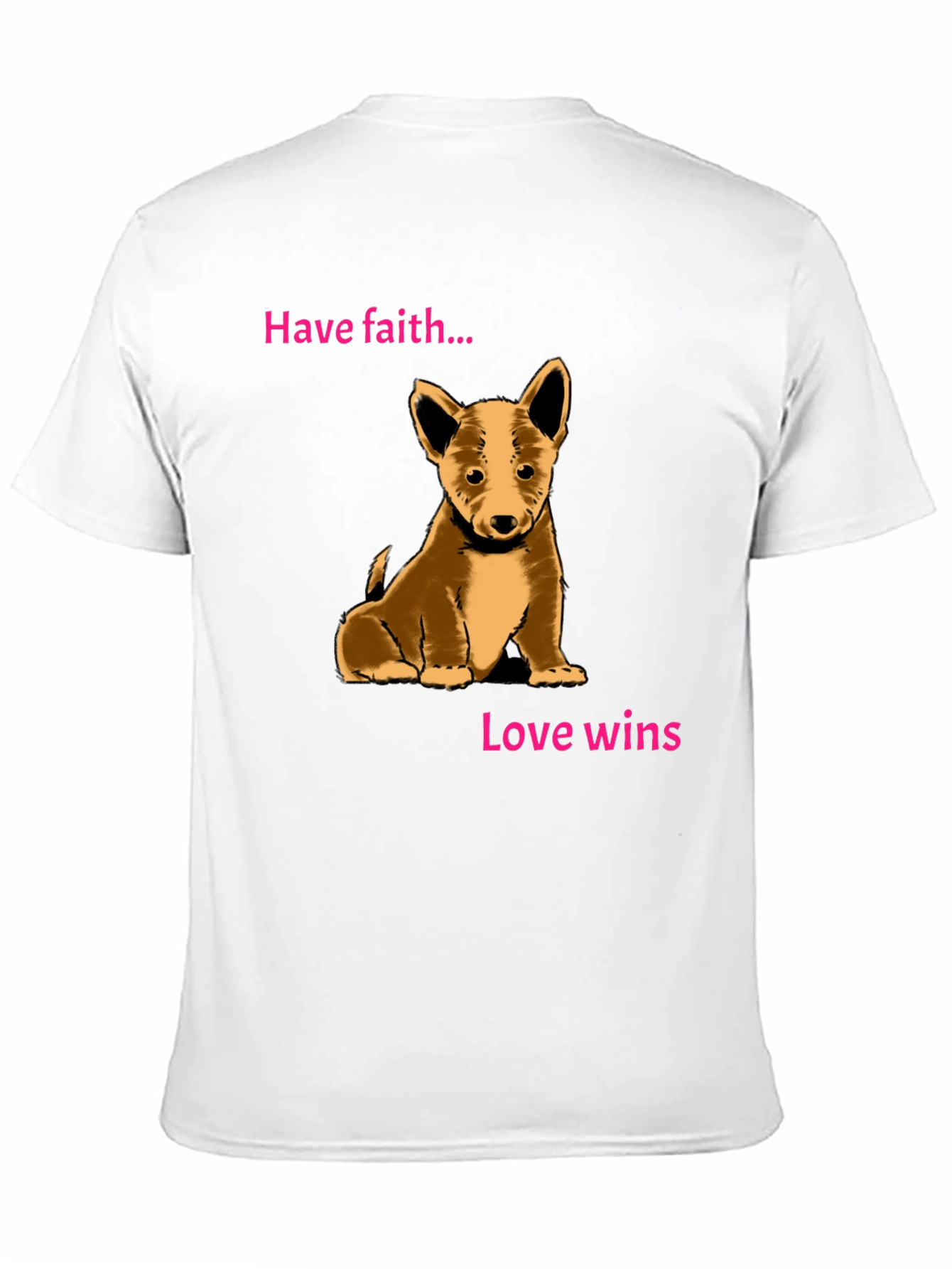 Have Faith Love Wins Puppy Graphic Tee