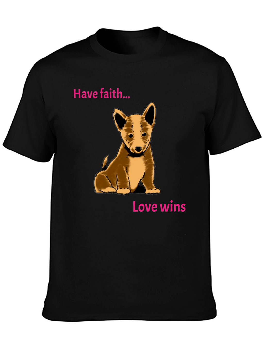Have Faith Love Wins Puppy Graphic Tee