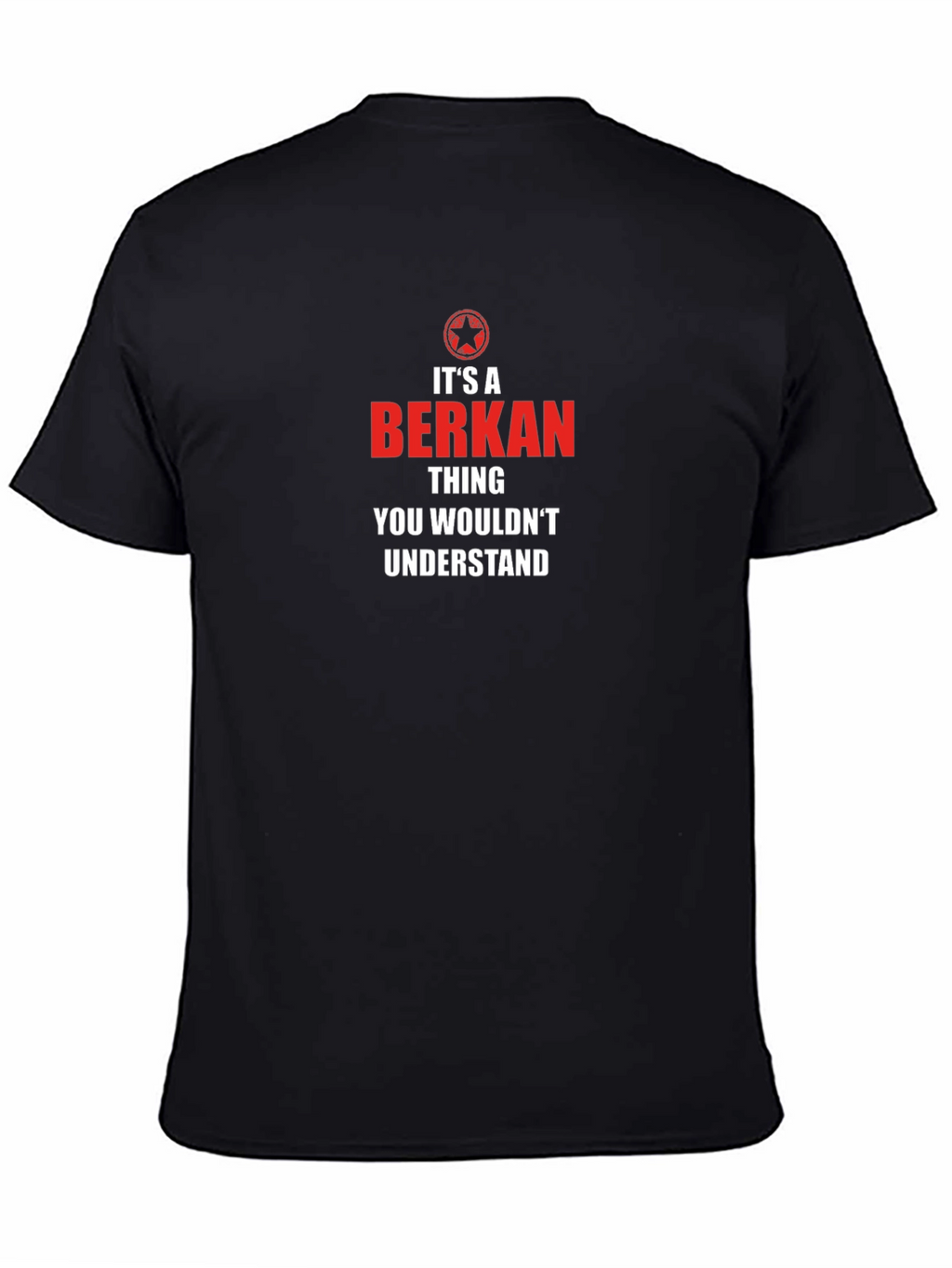 Its A Berkan Thing T-Shirt - You Wouldnt Understand