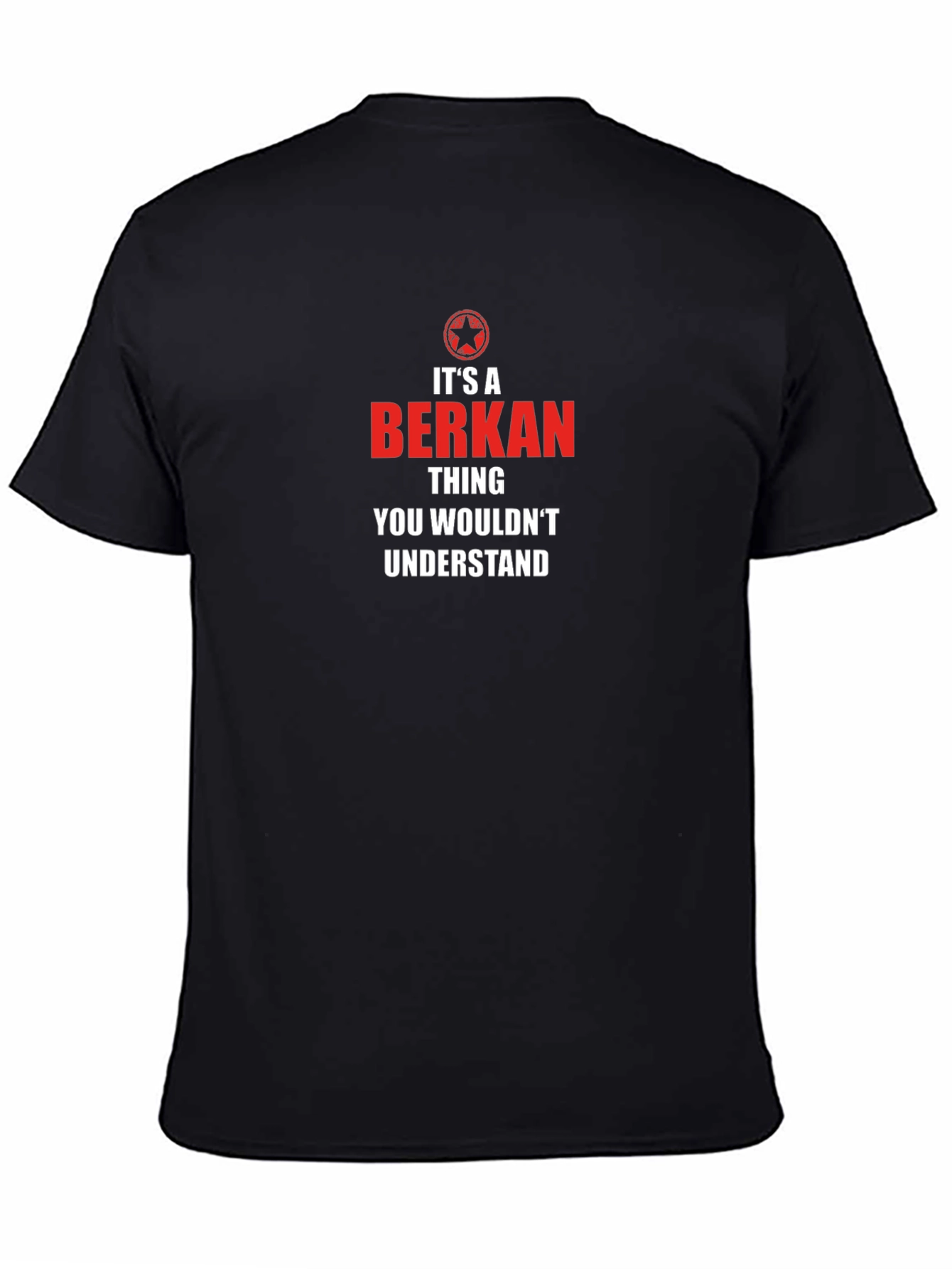 Its A Berkan Thing T-Shirt - You Wouldnt Understand