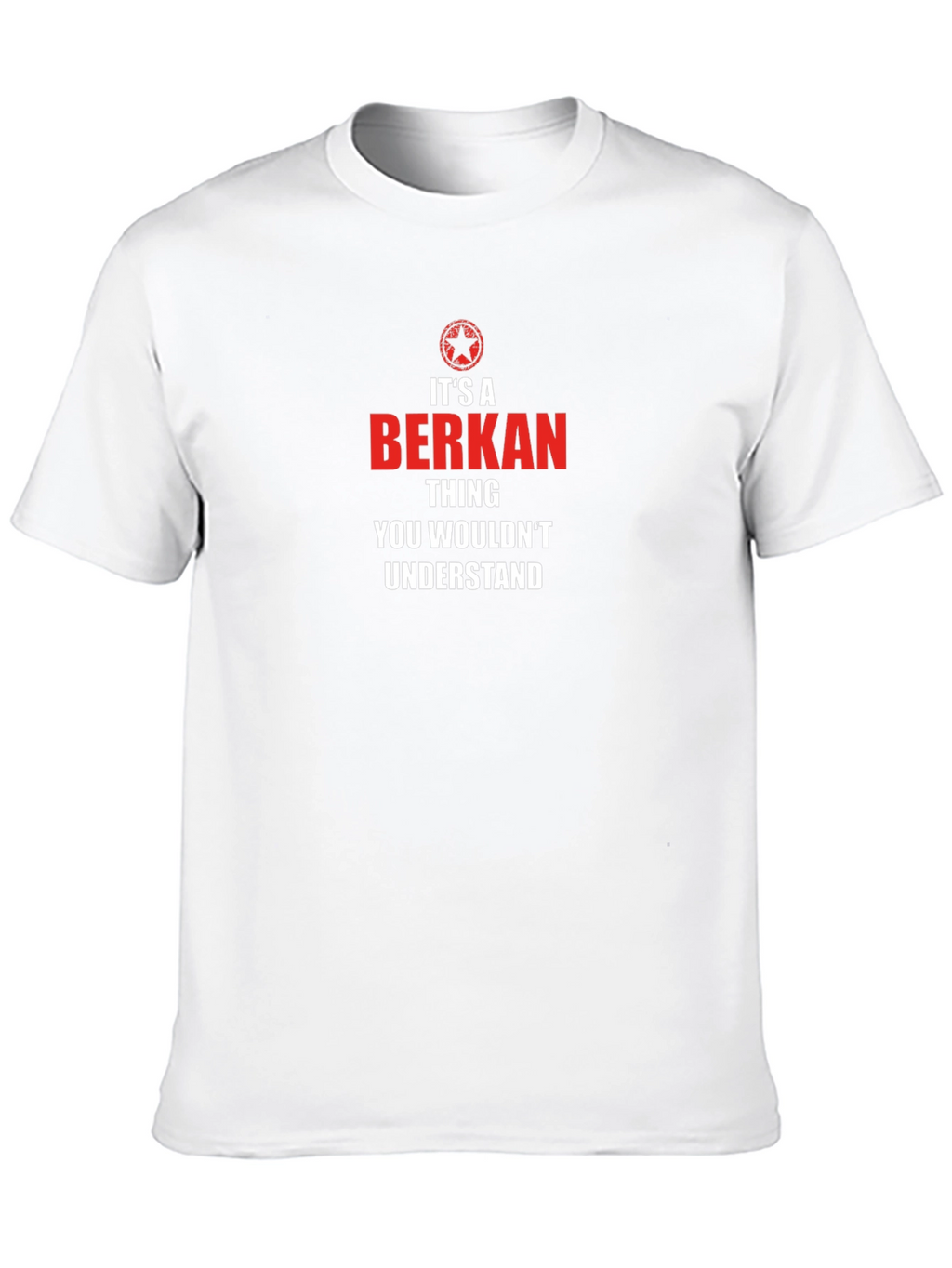 Its A Berkan Thing T-Shirt - You Wouldnt Understand