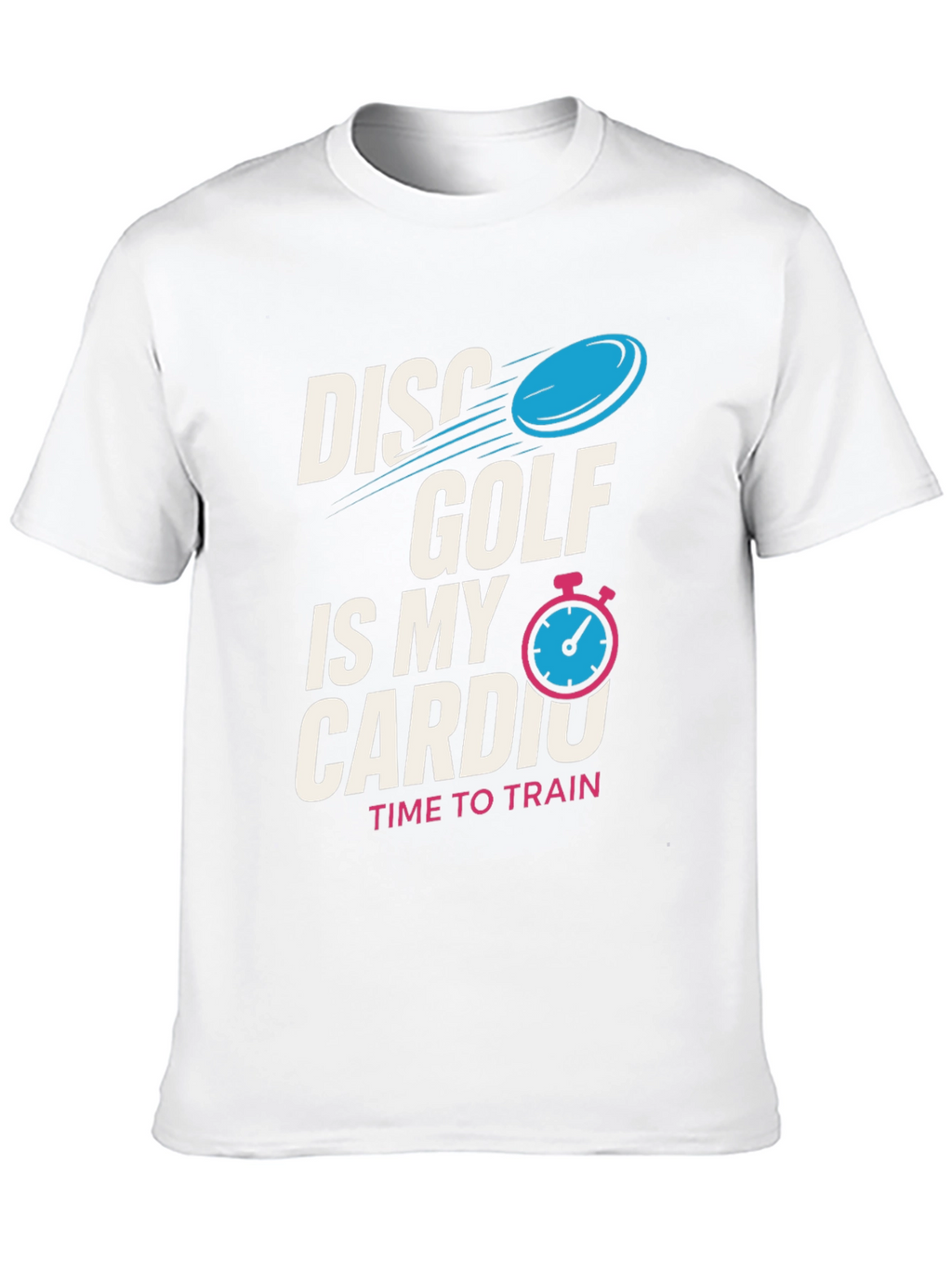 Disc Golf Is My Cardio T-Shirt