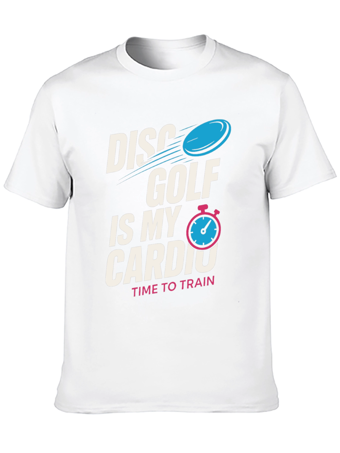 Disc Golf Is My Cardio T-Shirt