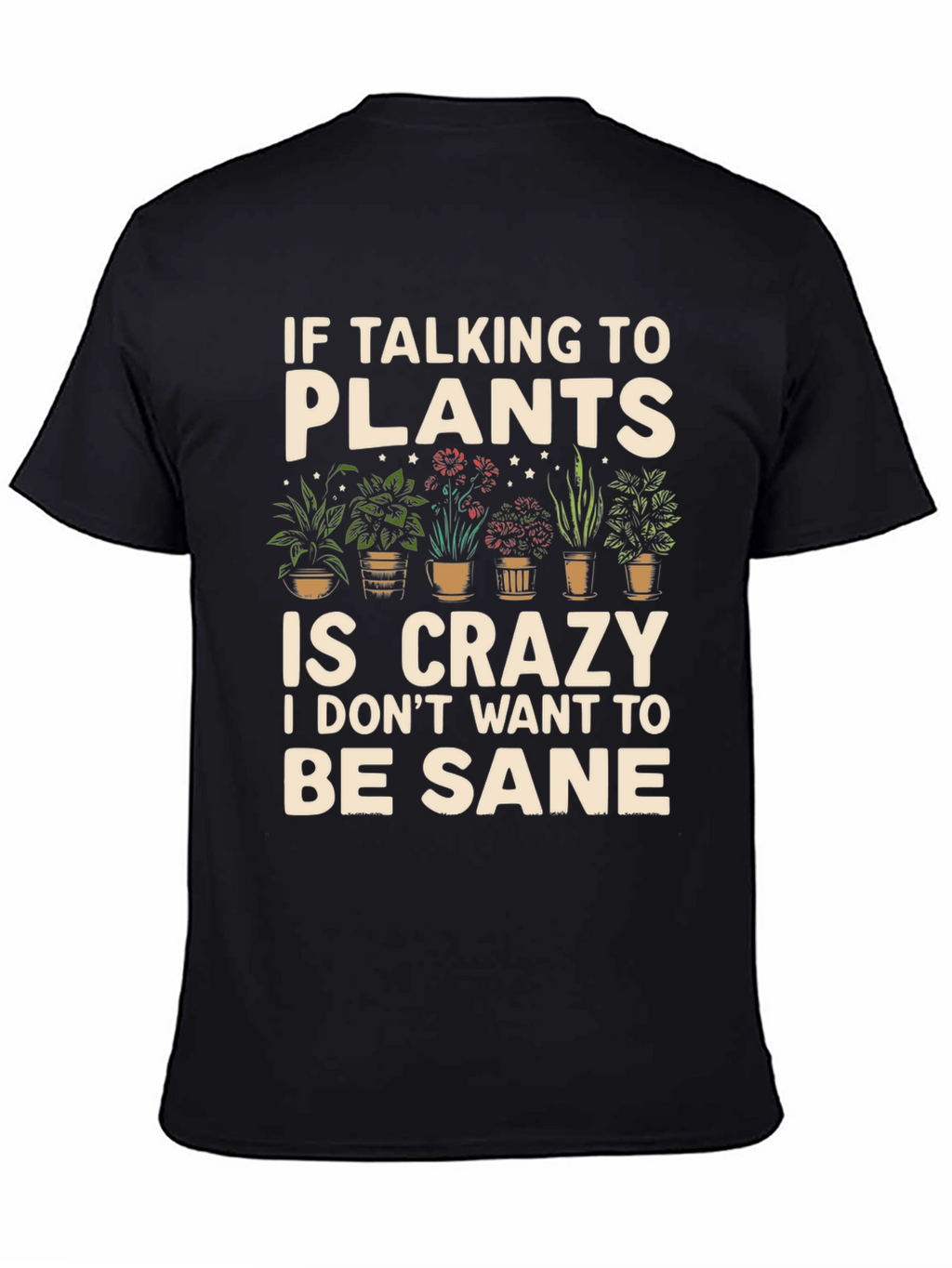 Plant Lover Graphic T-Shirt - Crazy About Plants!