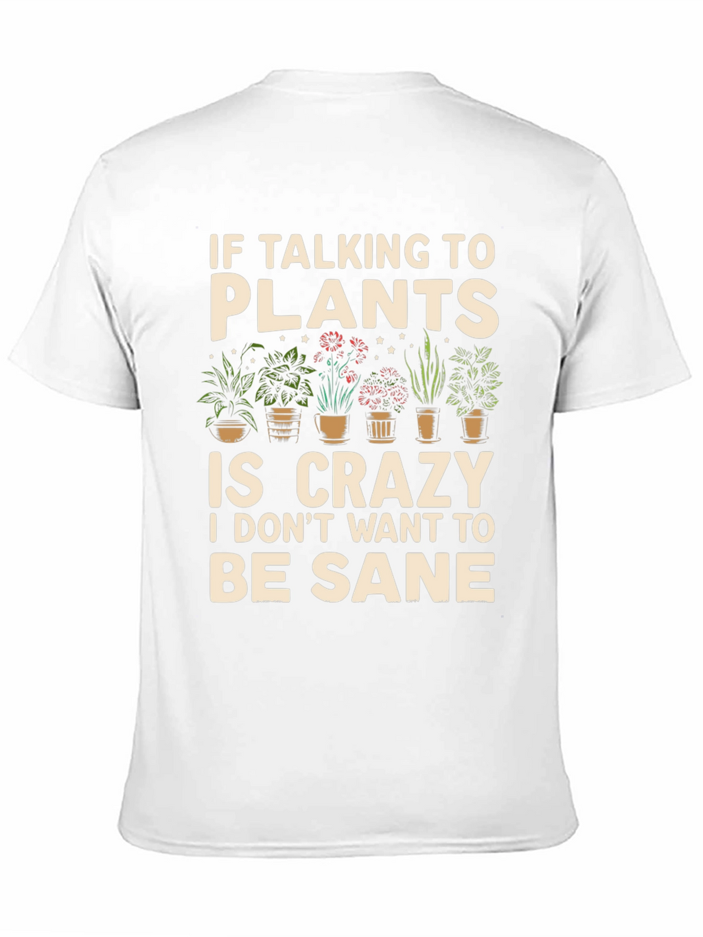 Plant Lover Graphic T-Shirt - Crazy About Plants!