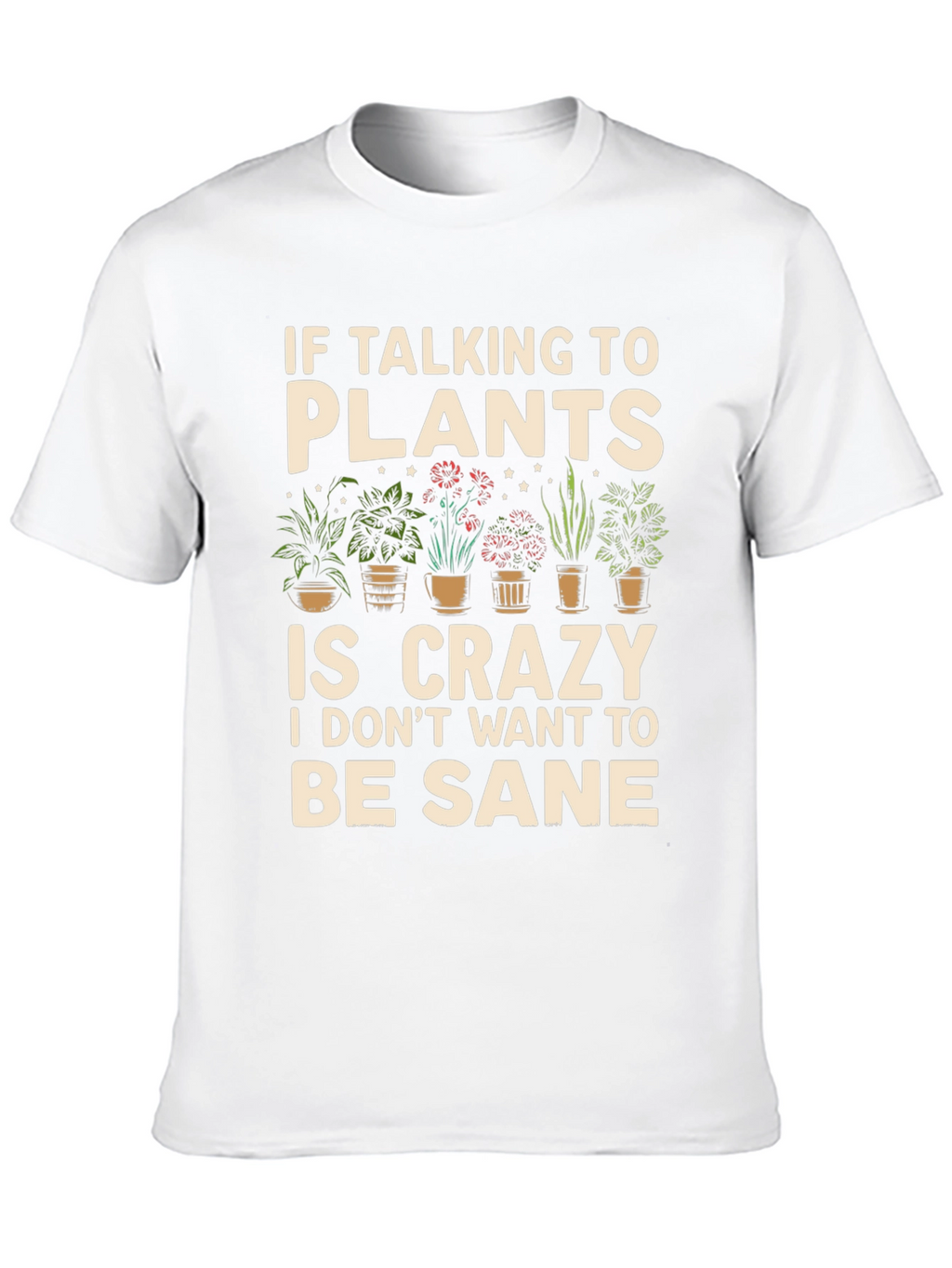 Plant Lover Graphic T-Shirt - Crazy About Plants!